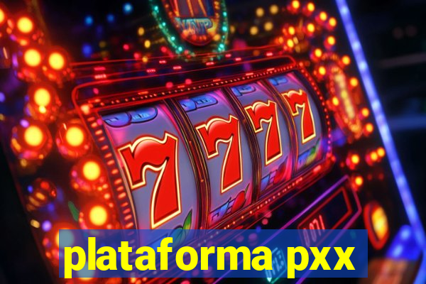 plataforma pxx